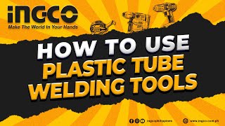 How to use INGCO plastic tube welding tools? (PTWT215002)  🛠️