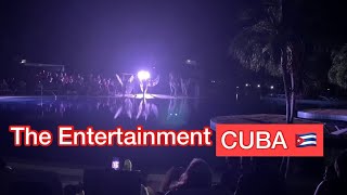 Memories Beach Resort l Varadero Cuba l The Entertainment l Travel Cuba