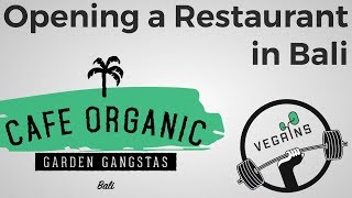 Owner of Cafe Organic on How to open a restaurant in Bali | Vegains Podcast