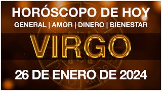 VIRGO HOY - HORÓSCOPO DIARIO - VIRGO HOROSCOPO DE HOY 26 DE ENERO DE 2024
