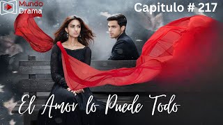 El Amor lo Puede Todo - Capitulo 217 | Un reencuentro DEJA CONSECUENCIAS