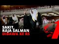 Sakit Radang Kandung Empedu, Penguasa Arab Saudi Raja Salman Dibawa ke RS | tvOne