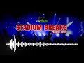 STADIUM BREAKS - VN VHANO REMIXER - PESONA AUDIO