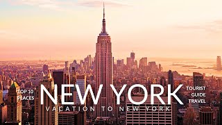 Top 10 Things To Do in NEW YORK - Tourist Travel Guide