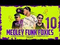 MEDLEY FUNK DO FOXICS 10•Leandro Fuxicando•Jadeu leozin•Tadando Gustavo •BREGADEIRA PRA PAREDÃO•