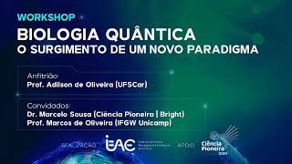 Workshop Biologia Quântica - o surgimento de um novo paradigma