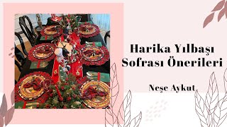 HARİKA YILBAŞI SOFRASI ÖNERİLERİ 🎄 | NEŞE AYKUT