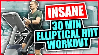 Insane 30 Minute Elliptical Workout - HIIT Workout