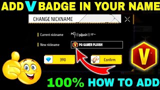 HOW TO ADD V BADGE IN YOUR NAME/ADD VERIFIED SIGN IN YOUR FREE FIRE NAME/FF V badge/Garena Free Fire