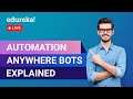 Automation Anywhere Bots Explained | RPA Automation Anywhere | RPA Training | Edureka | RPA Live - 3