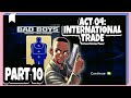 BAD BOYS: MIAMI TAKEDOWN | WALKTHROUGH PART 10 | ACT 04: INTERNATIONAL TRADE