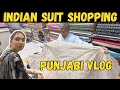 INDIAN SUIT SHOPPING IN INDIA PUNJABI VLOG ਇੰਡੀਆ ਵਿੱਚ ਸੂਟ ਖਰੀਦਦਾਰੀ PUNJABI TRAVELS IN INDIA