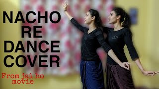 NACHO RE ~ Dance Cover | Jai ho | Twins Twist