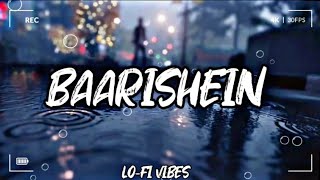 Baarishein [Slowed+Reverb] | Anuv Jain | Lofi | Lo-fi Vibes