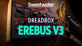 Dreadbox Erebus V3 Sweetwater-Exclusive Synth Demo — Daniel Fisher