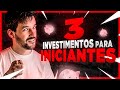 3 INVESTIMENTOS PARA INICIANTES (Renda Fixa e Renda Variável)