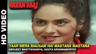 Yaar Mera Mausam Hai Mastana Mastana - Ravan Raaj: A True Story | Abhijeet, Kavita | Mithun & Madhoo
