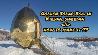 The “Solar Egg” in Kiruna, one of the northernmost towns in Sweden, stands 15 feet