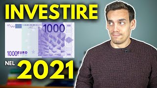 Come Investire 1000€ nel 2021 💰