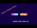 Button Ripple Effect on Click Using HTML CSS3 & Vanilla Js