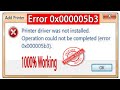 Fix Printer Driver Error 0x000005b3 in Windows 10/11| Operation Could Not be Completed |