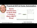 Introduction to Node Red ( Create a Basic MQTT Flow)
