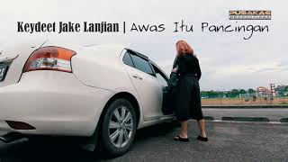 Keydeet Jake - Awas Itu Pancingan