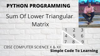8 : Python Program to find Sum of Lower triangular elements in a matrix (Hindi)