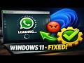 Whatsapp App Stuck on Loading on Windows 11 : Fix