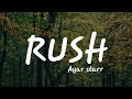 Ayar starr_rush (lyrics)