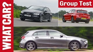 Mercedes A-Class vs BMW 1 Series vs Audi A3 2019 review – Which is the best family car? | What Car?