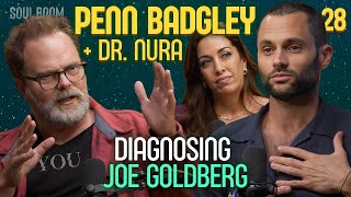 Penn Badgley, Are We Confusing YOU w/ Real Love? TV Fantasies vs. True Bond w/ Dr. Nura | Soul Boom