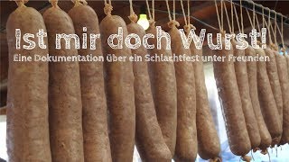 Schlachtfest mit Freunden - Wie aus einem toten Schwein leckere Würste werden.
