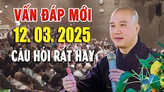 Vấn  Đáp Mới Câu Hỏi Rất Hay  Ngày 12. 03. 2025 - Thầy Pháp Hào NEW