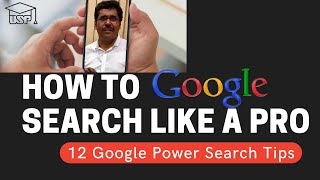 How to Google Search Like a Pro - 12 Google Power Search Tips