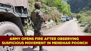 Army Opens Fire After Observing Suspicious Movement In Mendhar Poonch