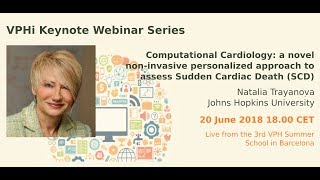 VPHi Webinar: Computational Cardiology: a novel non-invasive personalized approach to assess SCD