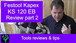 Festool Kapex ES 120 EB Review Part 2