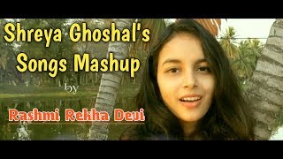 Shreya Ghoshal's Songs Mashup | Rashmi Rekha Devi