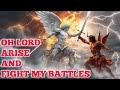 OH LORD FIGHT MY BATTLE !!! GOD OF VENGEANCE! BACK TO SENDER ALL EVIL WITHCRAFT PROJECTIONS!!!