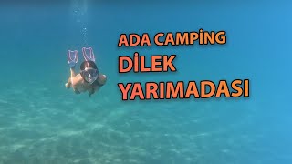 Dilek Yarım Adasına Gittik ve Ada Camping kuşadası'nda Konakladık