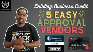 5 Easy Approval Vendors | How to Build Business Credit in 2021
