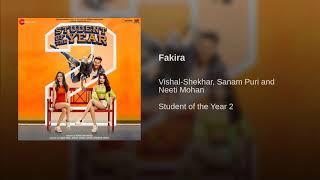 Fakira Student Of The Year 2 | Full Song | Sanam Puri & Neeti Mohan | Tiger, Tara, Ananya