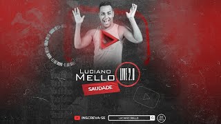 Luciano Mello Live Saudade