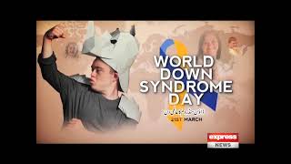 World Down Syndrome Day | Message by Dr. Sidra Kaleem