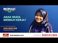 Borak Anak Muda: Bajet 2023 | Anak muda memilih kerja?