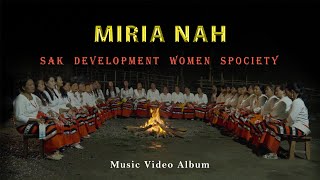 Miria Nah (Sak Delevelopment Women Society) Music Video Album