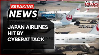 Japan Airlines Reports Cyberattack; Ticket Sales Suspended; Domestic \u0026 International Flights Delayed