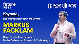 Markus Facklam keynote at Future Fest 2024 | Ejad Labs