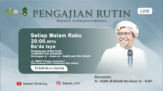 LIVE PENGAJIAN RUTIN MAJELIS SHOFWATURRAHMAN Bersama AL-HABIB ALI KHAIDIR BIN HASAN AL-KAFF